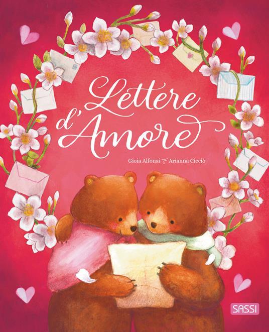 SASSI EDITORE PICTURE BOOKS - LETTERE D'AMORE (GIOIA ALFONSI, ARIANNA CICCIO')