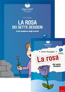 ERICKSON LEGGERE FACILE - ROSA DEI SETTE DESIDERI (STORIA + QUADERNO)
